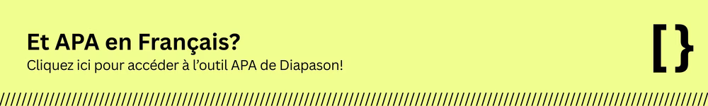 Et APA en Français? Cliquez ici pour accéder à l'outil APA de Diapason!